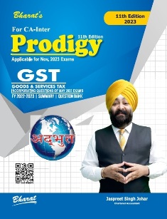  Buy Prodigy of Goods & Services Tax (GST) (Summary & Solved Examination Questions) for CA Inter